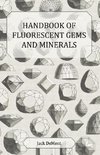 HANDBK OF FLUORESCENT GEMS & M