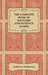 The Complete Book of Solitaire and Patience Games