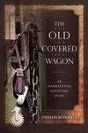 The Old Covered Wagon