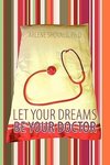 Let Your Dreams Be Your Doctor