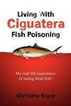 Living with Ciguatera Fish Poisoning