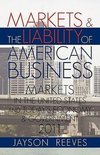 MARKETS & THE LIABILITY OF AMERICAN BUSINESS