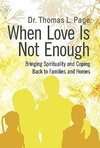 When Love Is Not Enough