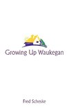 Growing Up Waukegan