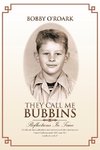 They Call Me Bubbins