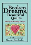 Broken Dreams, Beautiful Quilts