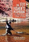 The Fly Fisher's Playbook