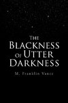 The Blackness Of Utter Darkness