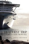 Deadliest Trip