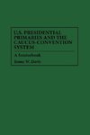 U.S. Presidential Primaries and the Caucus-Convention System