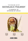 The Sublime Joy Of Geetanjalic Psalmody