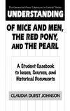 Understanding Of Mice and Men, The Red Pony and The Pearl