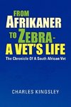 From Afrikaner to Zebra - A Vet's Life