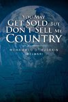 You May Get Sold But Don't Sell My Country