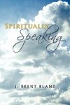 Spiritually Speaking