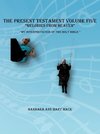 THE PRESENT TESTAMENT VOLUME FIVE 