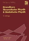 Grundkurs Theoretische Physik 6 Statistische Physik