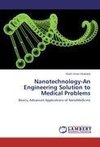 Nanotechnology-An Engineering Solution to Medical Problems