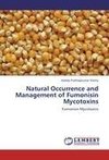 Natural Occurrence and Management of Fumonisin Mycotoxins