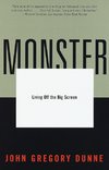 Monster: Living Off the Big Screen