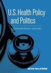 Hillstrom, K: U.S. Health Policy and Politics