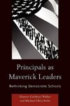 Principals as Maverick Leaders