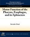 Motor Function of the Pharynx, Esophagus, and Its Sphincters