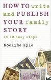 Kyle, N:  How to Write and Publish Your Family Story