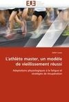 L'athlète master, un modèle de vieillissement réussi