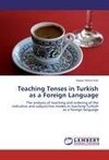 Teaching Tenses in Turkish as a Foreign Language