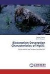 Biosorption-Desorption Characteristics of Hg(II).