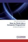 How to Think Like a Computer Programmer