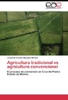 Agricultura tradicional vs agricultura convencional