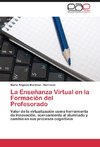 La Enseñanza Virtual en la Formación del Profesorado