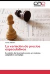 La variación de precios especulativos