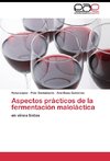 Aspectos prácticos de la fermentación maloláctica