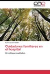 Cuidadores familiares en el hospital