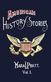 American History Stories, Volume I - With Original Illustrations