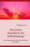 Das kleine Handbuch der Selbstfindung!