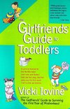 The Girlfriends' Guide to Toddlers