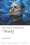 Pollard, J: Fascist Experience in Italy