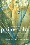 Leaman, O: Future of Philosophy