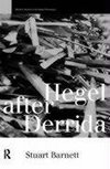 Barnett, S: Hegel After Derrida