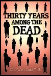 Thirty Years Among the Dead