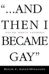 Savin-Williams, R: ...And Then I Became Gay