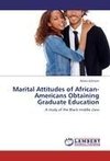 Marital Attitudes of African-Americans Obtaining Graduate Education