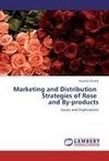 Marketing and Distribution Strategies of Rose and By-products