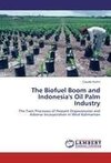 The Biofuel Boom and Indonesia's Oil Palm Industry