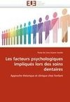 Les facteurs psychologiques impliqués lors des soins dentaires