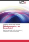 El Adolescente y su Sexualidad